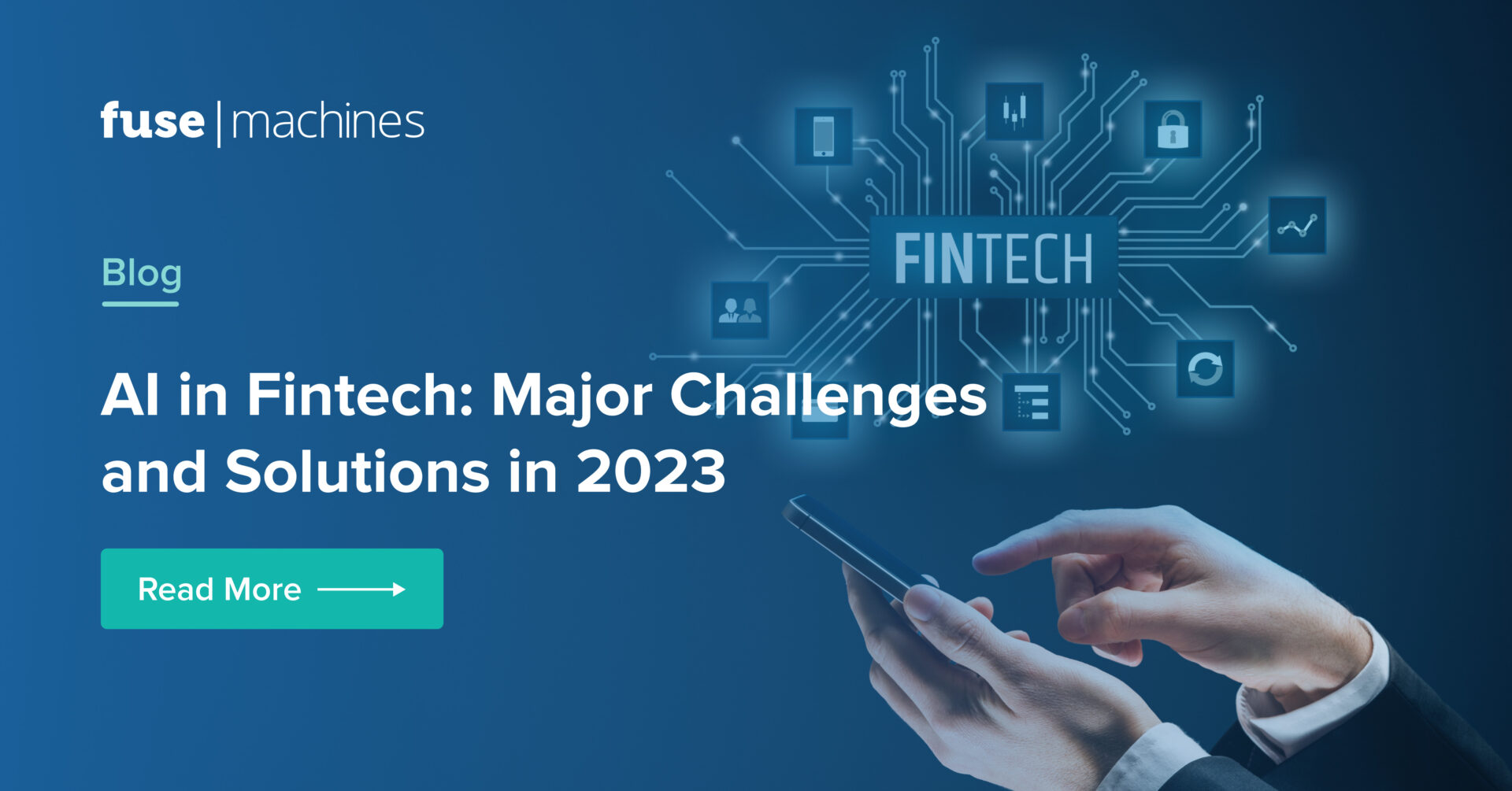 AI In Fintech: Challenges & Solutions 2023 | Fusemachines Insights