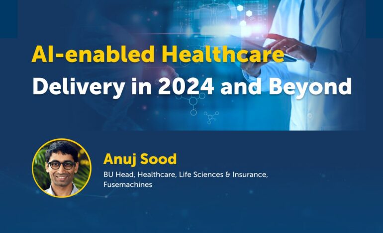 AI-enabled Healthcare Delivery in 2024 and Beyond