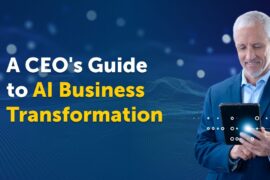 A CEO’s Guide to AI Business Transformation