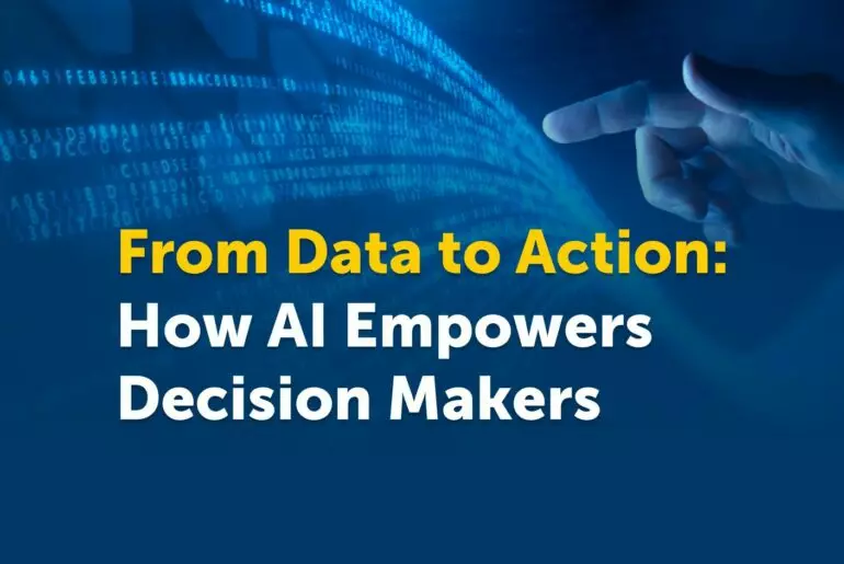 From Data to Action: How AI Empowers Decision Makers