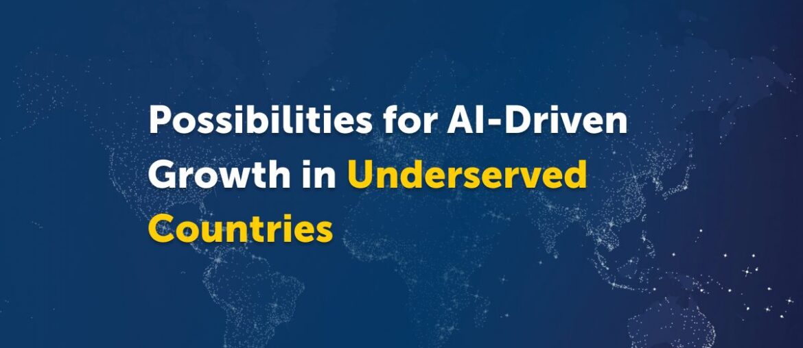 AI Growth in Underserved Countries