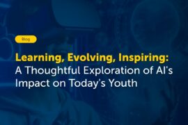 Learning, Evolving, Inspiring: A Thoughtful Exploration of AI’s Impact on Today’s Youth