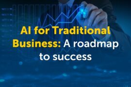 AI Integration Strategies for Traditional Businesses: A Roadmap to Modernization