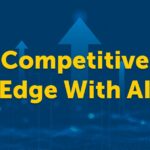 Competitive Edge With AI