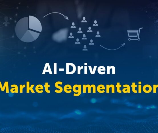 AI-Driven Market Segmentation: Targeting the Right Customers with Precision