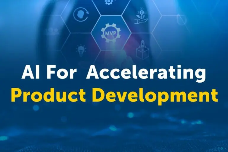 The Role of AI in Accelerating Product Development