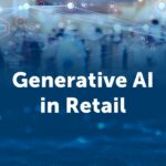 Generative AI in Retail