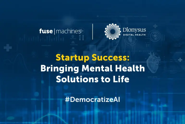 Startup Success: How Fusemachines Helped Dionysus Bring Their Mental Health Solutions to Life