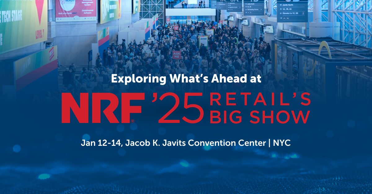 NRF 2025: What to Expect at Retail’s Big Show