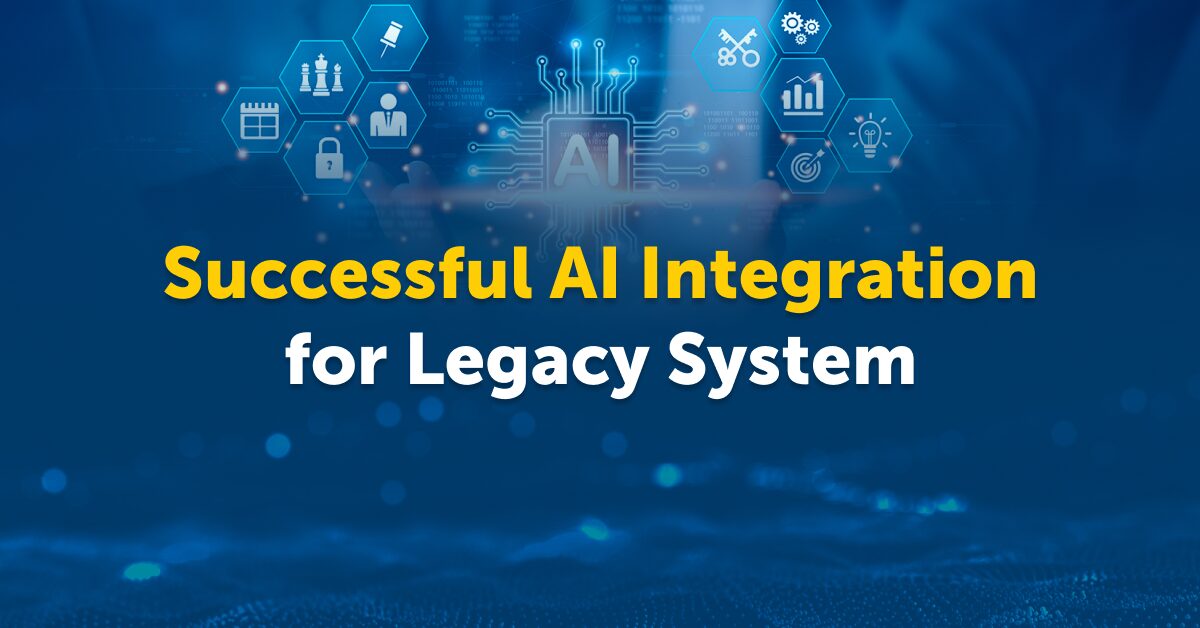 Integrating AI into Legacy Systems: Overcoming Challenges for Modern Enterprises