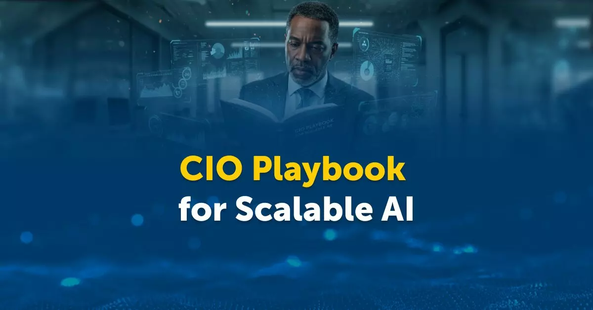 The CIO Playbook for Scalable Future-Proof AI