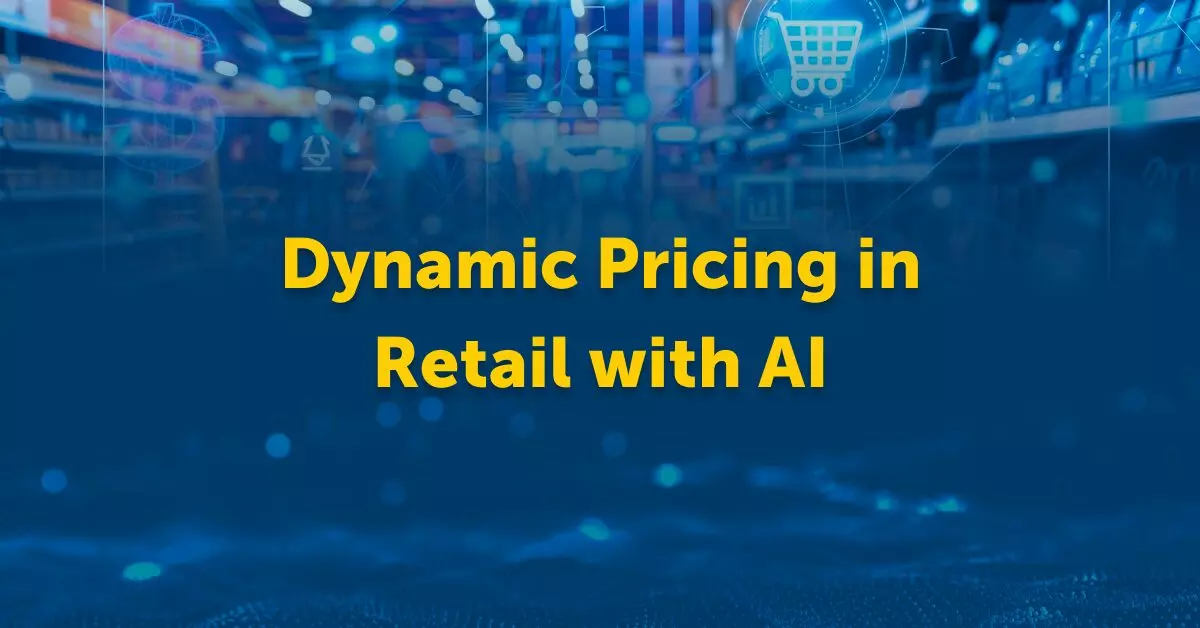 7 Ways AI Powered Dynamic Pricing Helps Retailers Stay Competitive
