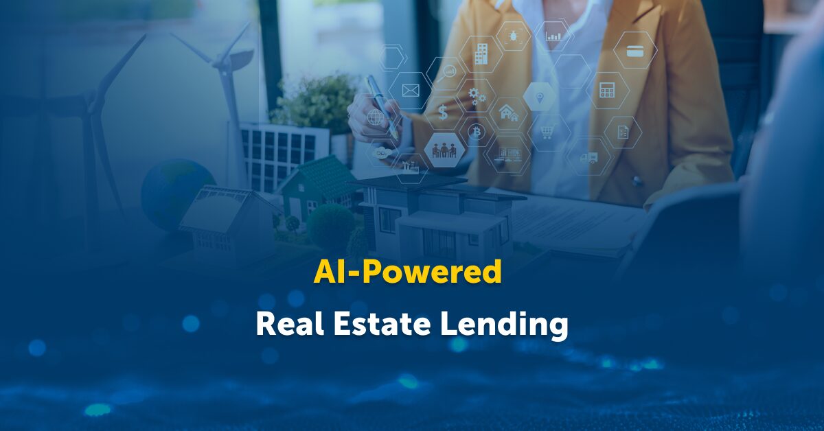 Reimagining Real Estate Lending Workflows with AI