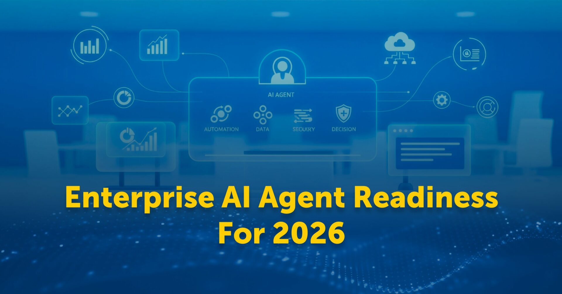 Preparing for the Next Phase of Enterprise AI Agents in 2026