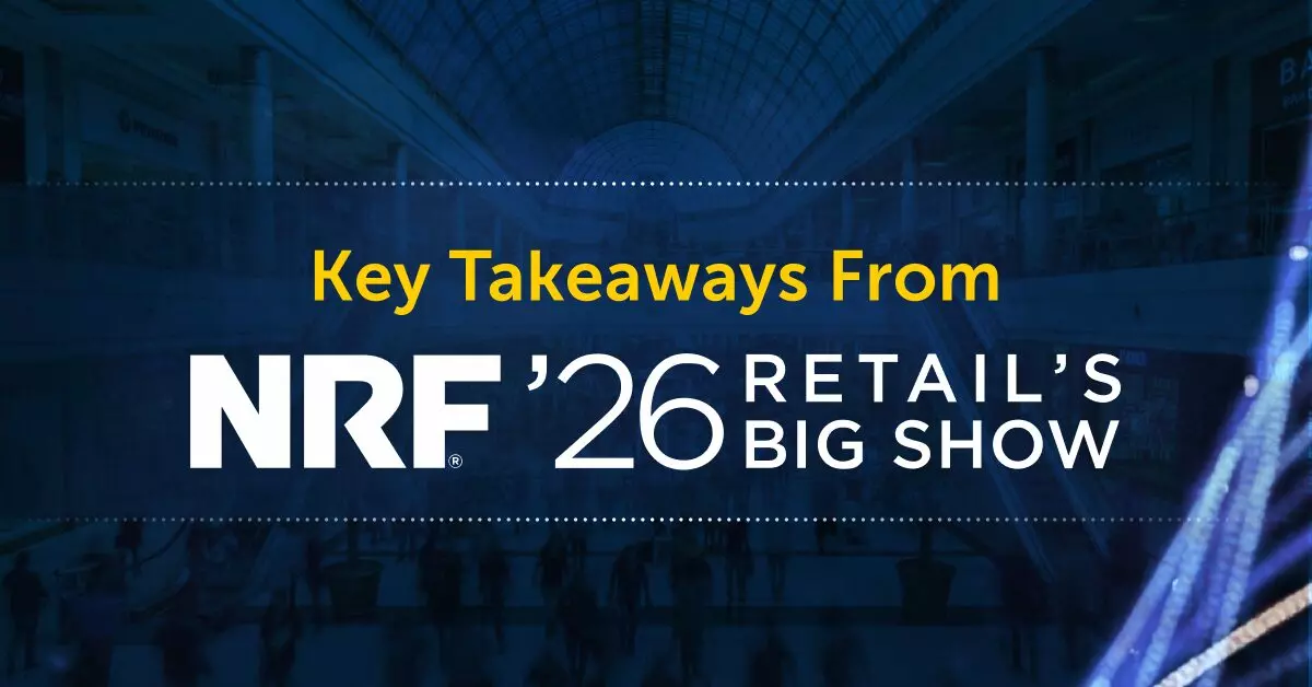 Key Takeaways from NRF 2026: Retail’s Big Show